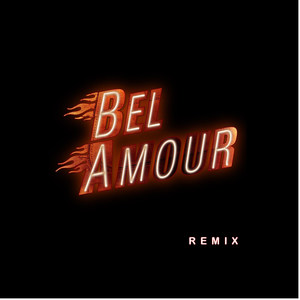 Bel Amour ( Remix )