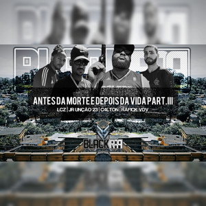 Antes da morte e Depois da vida part III