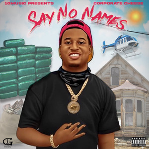 Say No Names (Explicit)