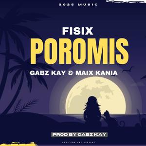 Poromis (feat. Gabz Kay & Maix Kania)