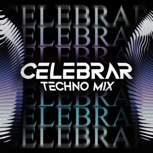 Celebrar (Techno Version)