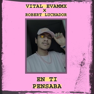 EN TI PENSABA VITAL