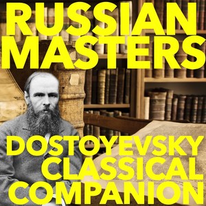 Dostoyevsky Classical Companion: Russian Masters