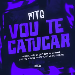 Mtg Vou Te Catucar e Fazer Wedewel (Explicit)