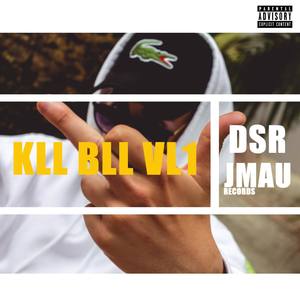 Kll Bll Vl1(feat. DSR DICO) (Explicit)