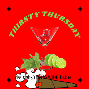 Thirsty Thursday (Explicit)