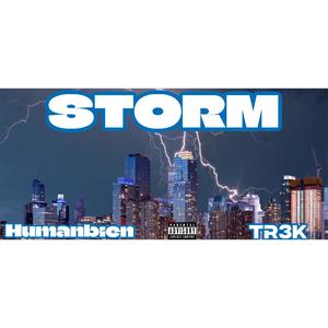 Storm (feat. Humanbien) (Explicit)