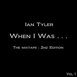 When I Was . . . The Mixtape : 2nz Edition Vol. 1