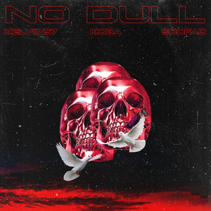 No Dull (Explicit)