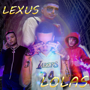 Lexus & Lolas (Explicit)