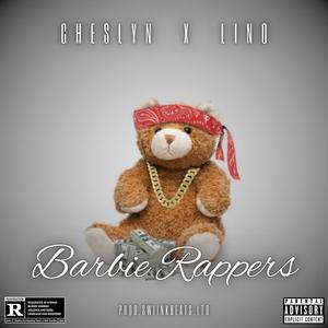 Barbie Rappers (feat. Cheslyn & Lino) (Explicit)