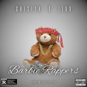 Barbie Rappers (feat. Cheslyn & Lino) [Explicit]