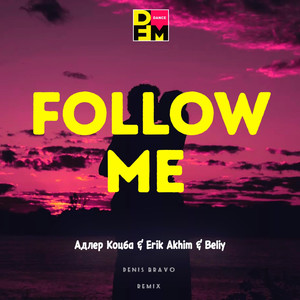 Follow Me (Denis Bravo Remix)