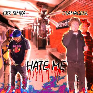 Hate Me (feat. EBK Simba) [Explicit]