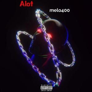 Alot (Explicit)