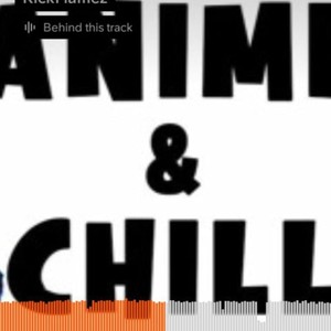 Anime & Chill(feat. Jaqkel) (Explicit)