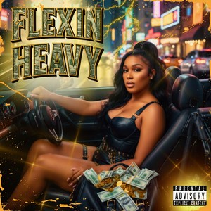 Flexin Heavy (Explicit)
