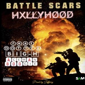 BATTLE SCARS (feat. DOT TEE, BIG H & ACEMAN BOOGIE) (Explicit)