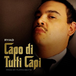 Capo Di Tutti Capi (feat. Flippo Beats) (Explicit)
