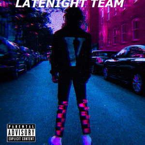 Latenight Team (Explicit)