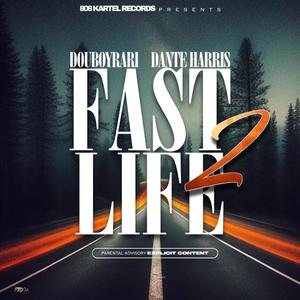 Fast Life, Pt. 2 (Explicit)