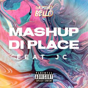 Mashup Di Place (Explicit)