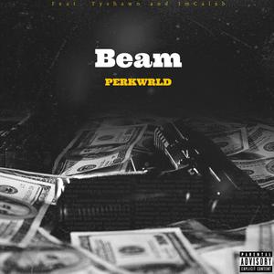 Beam (feat. Tyshawn & ImCalxb) (Explicit)