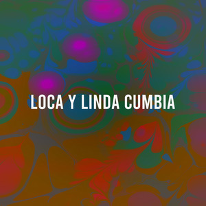 Loca y Linda Cumbia