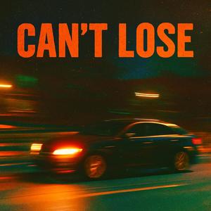 CAN'T LOSE (Explicit)