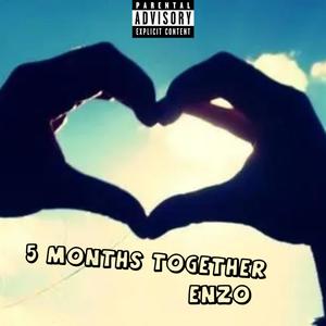 5 Months Together (Explicit)