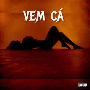 Vem Cá (feat. DJ Toledo) [Explicit]