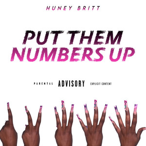 Put Them Numbers Up (Explicit)