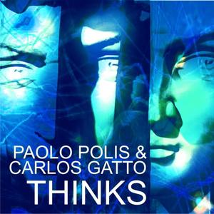Paolo Polis - Thinks (feat. Carlos Gatto)