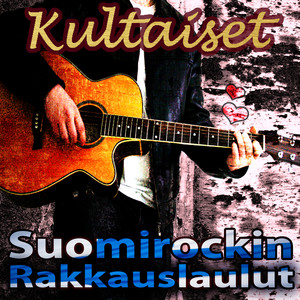 Kultaiset Suomirockin Rakkauslaulut