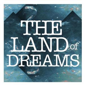 The Land of Dreams (7 Year Edition)