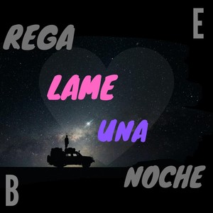 Regalame una Noche (feat. BiMo Produciendo