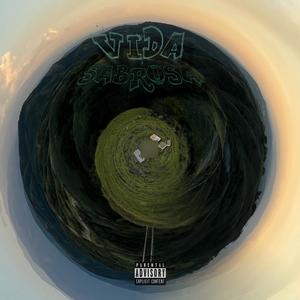 VIDA SABROSA (Explicit)