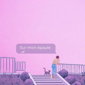 Sur mon épaule (Explicit)