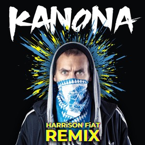 Kanona (HARRiSON FiAT Remix) [Explicit]