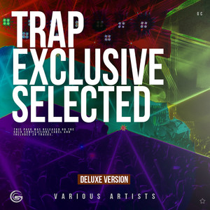 Trap Exclusive Selected (Deluxe Version) [Explicit]