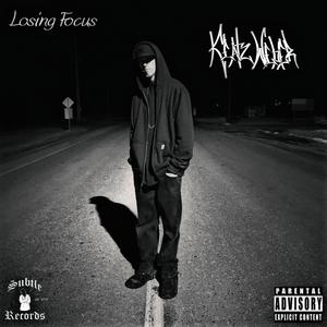 Losing Focus (Explicit)