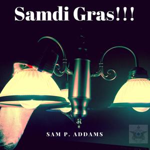 Samdi Gras!!!