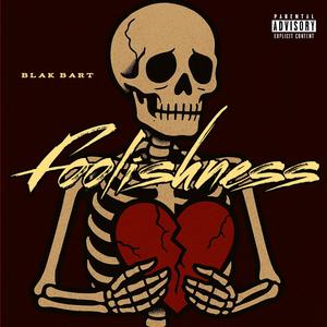 Foolishness (Explicit)