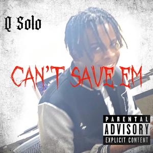 Cant Save Em (Explicit)