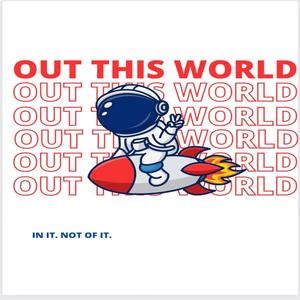 Out This World (feat. Huncho Bands, Aa7 & Mr. C.H.U.R.C.H.)