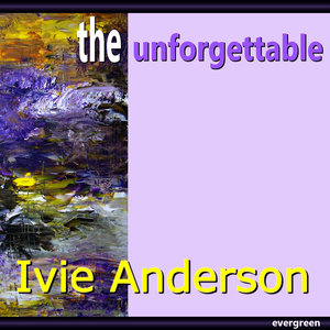 Ivie Anderson – the Unforgettable