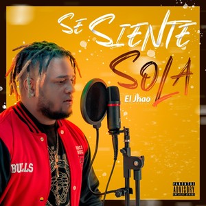 Se Siente Sola (Explicit)