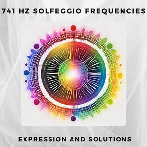 741 Hz Solfeggio Frequencies Expression And Solutions