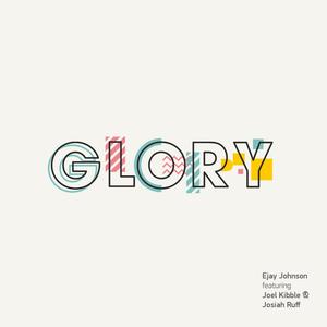 Glory (feat. Joel Kibble & Josiah Ruff)