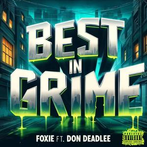 BEST IN GRIME (feat. Don deadlee) (Explicit)
